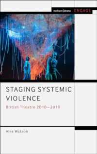 Staging Systemic Violence : British Theatre 2010-2019 (Methuen Drama Engage)