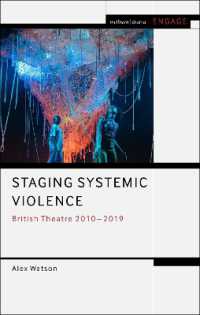 Staging Systemic Violence : British Theatre 2010-2019 (Methuen Drama Engage)