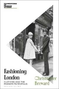 Fashioning London : Clothing and the Modern Metropolis (Foundations of Fashion Studies) （2ND）