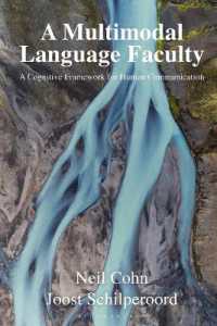 A Multimodal Language Faculty : A Cognitive Framework for Human Communication