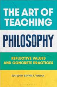 The Art of Teaching Philosophy : Reflective Values and Concrete Practices