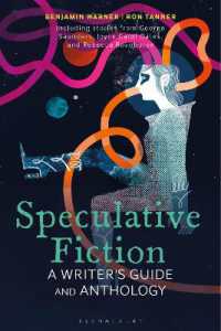 Speculative Fiction : A Writer's Guide and Anthology (Bloomsbury Writer's Guides and Anthologies)