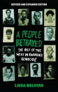 A People Betrayed : The Role of the West in Rwanda's Genocide, Revised and Expanded Edition （4TH）