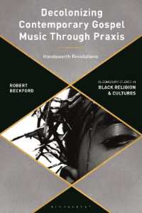 Decolonizing Contemporary Gospel Music through Praxis : Handsworth Revolutions (Bloomsbury Studies in Black Religion and Cultures)