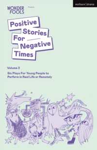 Positive Stories for Negative Times, Volume Three : Six Plays for Young People to Perform in Real Life or Remotely (Plays for Young People)