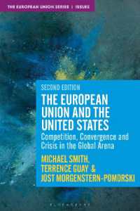 ＥＵ－米国関係（第２版）<br>The European Union and the United States : Competition, Convergence and Crisis in the Global Arena (The European Union Series) （2ND）