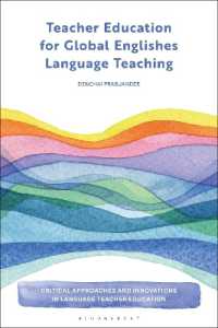 グローバル英語教育のための教師教育<br>Teacher Education for Global Englishes Language Teaching (Critical Approaches and Innovations in Language Teacher Education)