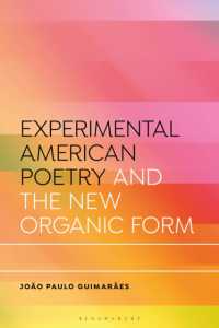 Experimental American Poetry and the New Organic Form (Bloomsbury Studies in Critical Poetics)