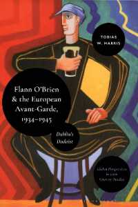 フラン・オブライエンとヨーロッパ・アヴァンギャルド<br>Flann O'Brien and the European Avant-Garde, 1934-45 : Dublin's Dadaist (Global Perspectives in Irish Literary Studies)