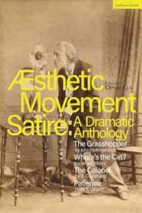 Aesthetic Movement Satire: a Dramatic Anthology : The Grasshopper; Where's the Cat?; the Colonel; Patience (Methuen Drama Play Collections)