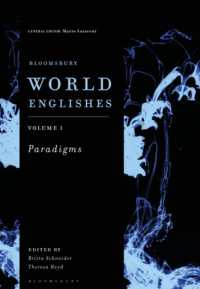 ブルームズベリー世界英語論集（全３巻）第１巻：パラダイム<br>Bloomsbury World Englishes Volume 1: Paradigms