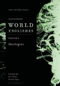 ブルームズベリー世界英語論集（全３巻）第２巻：イデオロギー<br>Bloomsbury World Englishes Volume 2: Ideologies
