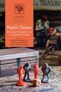 Playful Classics : Classical Reception as a Creative Process (Imagines - Classical Receptions in the Visual and Performing Arts)