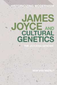 ジェイムズ・ジョイスと文化の遺伝<br>James Joyce and Cultural Genetics : The Joycean Genome (Historicizing Modernism)