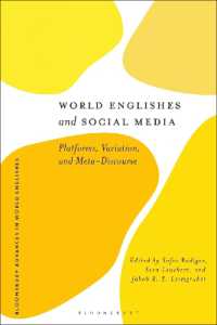 世界英語とソーシャルメディア<br>World Englishes and Social Media : Platforms, Variation, and Meta-Discourse (Bloomsbury Advances in World Englishes)