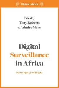 アフリカにおけるデジタル監視<br>Digital Surveillance in Africa : Power, Agency, and Rights (Digital Africa)