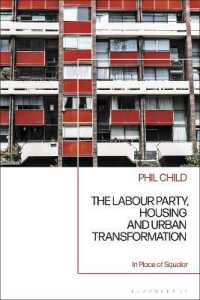 戦後英国における労働党、住宅、都市変容<br>The Labour Party, Housing and Urban Transformation : In Place of Squalor