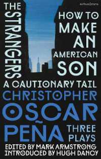 christopher oscar peña: Three Plays : how to make an American Son; the strangers; a cautionary tail (Methuen Drama Play Collections)