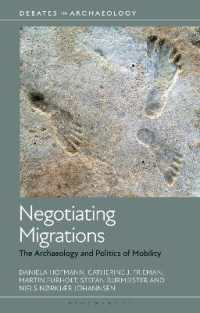 Negotiating Migrations : The Archaeology and Politics of Mobility (Debates in Archaeology)