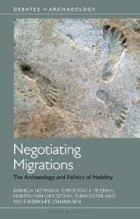 考古学とモビリティの政治学<br>Negotiating Migrations : The Archaeology and Politics of Mobility (Debates in Archaeology)