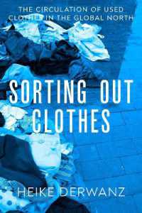 Sorting Out Clothes : The Circulation of Used Clothes in the Global North