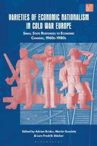 Varieties of Economic Nationalism in Cold War Europe : Small State Responses to Economic Changes, 1960s-1980s