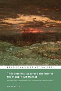 Théodore Rousseau and the Rise of the Modern Art Market : An Avant-Garde Landscape Painter in Nineteenth-Century France (Contextualizing Art Markets)