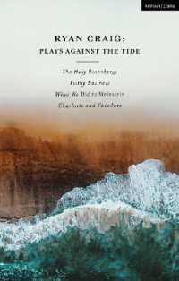 Ryan Craig: Plays against the Tide : The Holy Rosenbergs; Filthy Business; What We Did to Weinstein; Charlotte and Theodore (Methuen Drama Play Collections)
