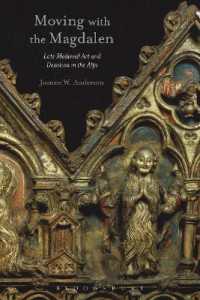 Moving with the Magdalen : Late Medieval Art and Devotion in the Alps