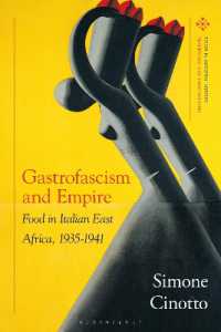 Gastrofascism and Empire : Food in Italian East Africa, 1935-1941 (Food in Modern History: Traditions and Innovations)