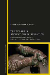 The Senses in Ancient Greek Athletics : Exploring the Body, Society and Culture through a Sensory Lens