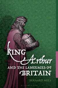 King Arthur and the Languages of Britain : Examining the Linguistic Evidence
