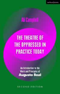 The Theatre of the Oppressed in Practice Today : An Introduction to the Work and Principles of Augusto Boal (Performance Books) （2ND）