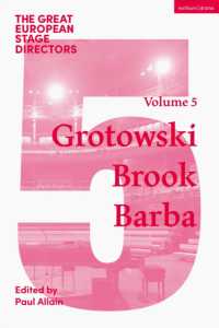 The Great European Stage Directors Volume 5 : Grotowski, Brook, Barba (Great Stage Directors)
