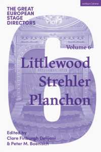 The Great European Stage Directors Volume 6 : Littlewood, Strehler, Planchon (Great Stage Directors)