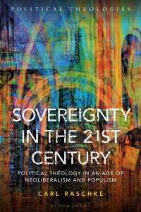 Sovereignty in the 21st Century : Political Theology in an Age of Neoliberalism and Populism (Political Theologies)