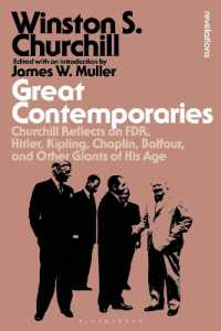 Great Contemporaries : Churchill Reflects on FDR, Hitler, Kipling, Chaplin, Balfour, and Other Giants of His Age (Bloomsbury Revelations)
