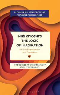 Miki Kiyoshi's the Logic of Imagination : A Critical Introduction and Translation (Bloomsbury Introductions to World Philosophies)