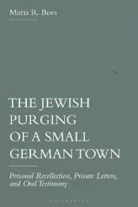 The Jewish Purging of a Small German Town : Personal Recollection, Private Letters, and Oral Testimony