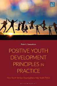 Positive Youth Development Principles in Practice : How Youth Service Organizations Help Youth Thrive