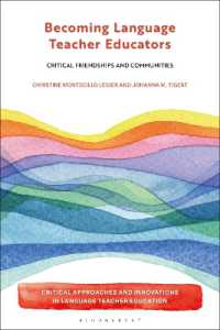 Becoming Language Teacher Educators : Critical Friendships and Communities (Critical Approaches and Innovations in Language Teacher Education)