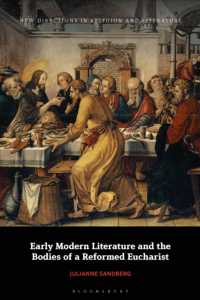 Early Modern Literature and the Bodies of a Reformed Eucharist (New Directions in Religion and Literature)