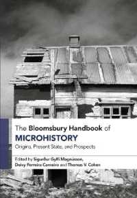 ブルームズベリー版　マイクロヒストリー・ハンドブック（カルロ・ギンズブルグ寄稿）<br>The Bloomsbury Handbook of Microhistory : Origins, Present State, and Prospects (Bloomsbury Handbooks)