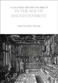A Cultural History of Objects in the Age of Enlightenment (The Cultural Histories Series)