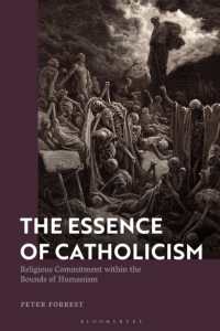 The Essence of Catholicism : Religious Commitment within the Bounds of Humanism