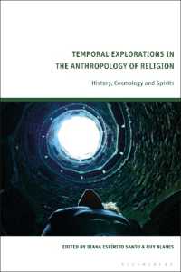 Temporal Explorations in the Anthropology of Religion : History, Cosmology and Spirits