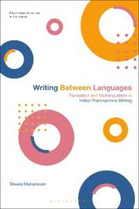 Writing between Languages : Translation and Multilingualism in Indian Francophone Writing (Bloomsbury Advances in Translation)