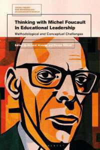Thinking with Michel Foucault in Educational Leadership : Methodological and Conceptual Challenges (Social Theory and Methodology in Education Research)