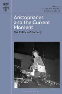 Aristophanes and the Current Moment : The Politics of Comedy (Bloomsbury Ancient Politics)