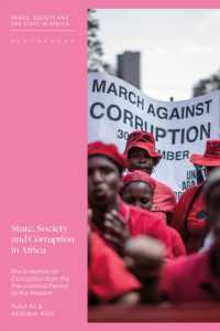 State, Society and Corruption in Africa : The Evolution of Corruption from the Pre-colonial Period to the Present (Peace, Society, and the State in Africa)